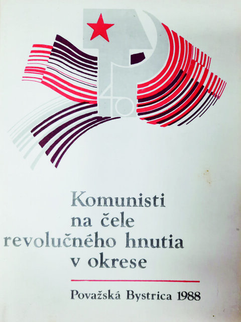 Komunisti na čele revolučného hnutia v okrese Považská Bystrica (1988)