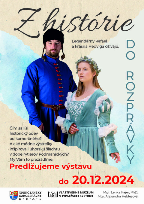 Predĺžili sme termín trvania výstavy z Histórie do rozprávky do 20. 12. 2024 Predĺžili sme termín trvania výstavy z Histórie do rozprávky do 20. 12. 2024