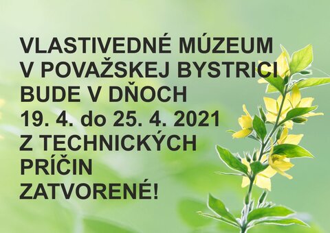 Zatvorené Vlastivedné múzeum v Považskej Bystrici