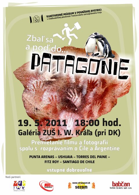 Zbaľ sa a poď do... PATAGÓNIE Zbaľ sa a poď do... PATAGÓNIE