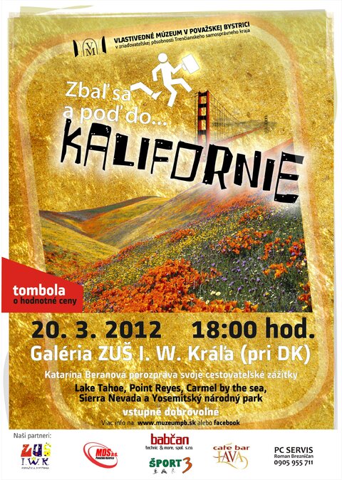 Zbaľ sa a poď do... KALIFORNIE Zbaľ sa a poď do... KALIFORNIE