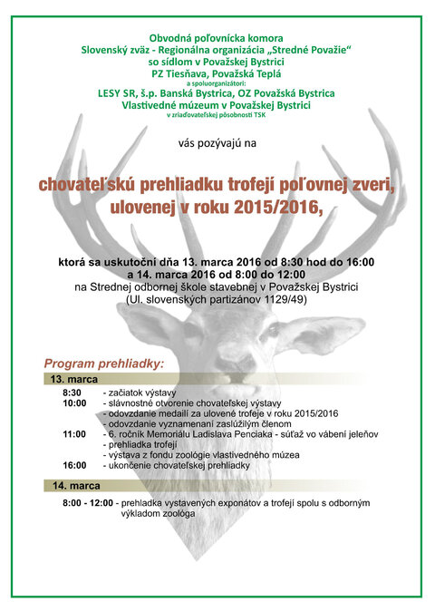 Chovateľská prehliadka trofejí poľovnej zveri ulovenej v roku 2015/2016 Chovateľská prehliadka trofejí poľovnej zveri ulovenej v roku 2015/2016