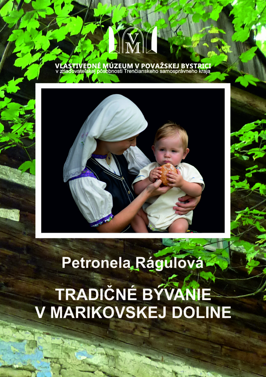 Vlastivedné múzeum v Považskej Bystrici vydalo knihu o tradičnom bývaní v Marikovej - platba možná iba v hotovosti
