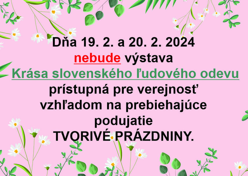 Zatvorená výstava 19. 2. a 20. 2. 2024