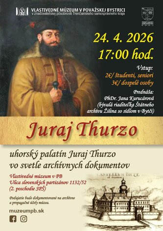 Odborná prednáška o uhorskom palatínovi Juraji Thurzovi