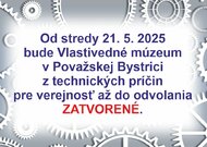 Zatvorené múzeum pre verejnosť - Zatvorené