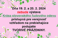 Zatvorená výstava 19. 2. a 20. 2. 2024